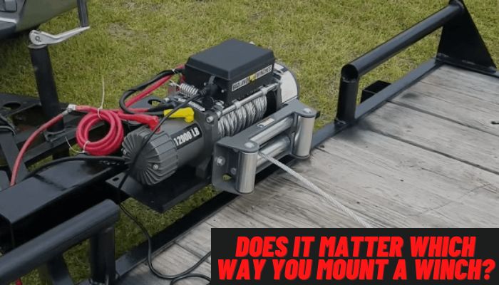 Does It Matter Which Way You Mount A Winch
