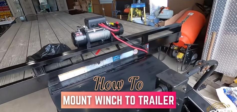 How To Mount Winch To Trailer step by step